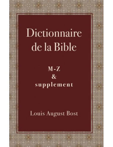 Dictionnaire de la Bible M-Z