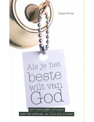 Als je het beste wilt van God