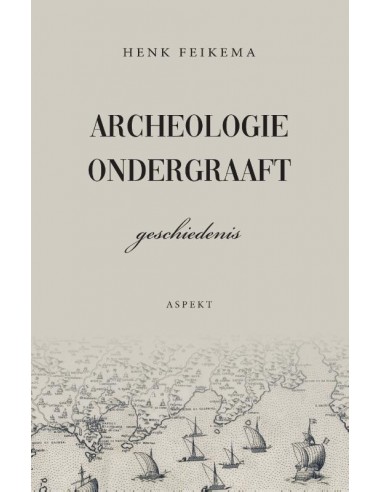 Archeologie ondergraaft geschiedenis