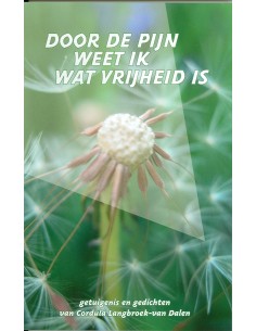 Door de pijn weet ik wat...