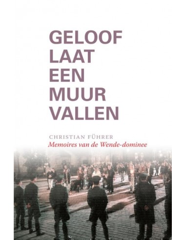 Geloof laat een muur vallen