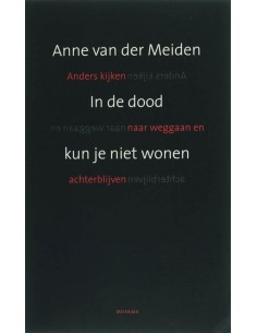 In de dood kun je niet wonen