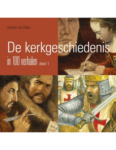 Kerkgeschiedenis dl 1 in 100 verhalen