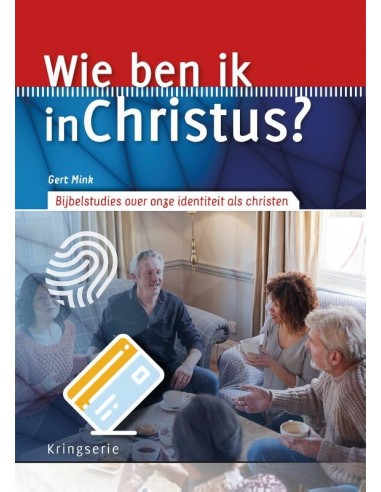 Wie ben ik in Christus?