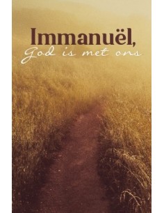 Immanuel, God met ons