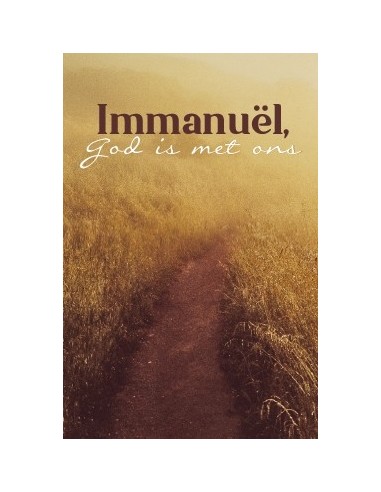 Immanuel, God met ons