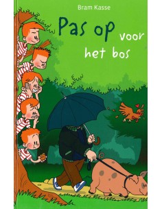 Pas op voor het bos