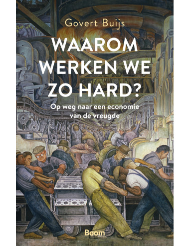 Waarom werken we zo hard?