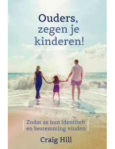 Ouders, zegen je kinderen!