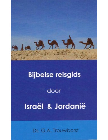 Bijbelse reisgids door Israel en Jordani