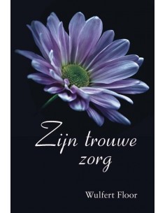 Zijn trouwe zorg
