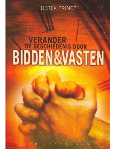 Verander de geschiedenis door bidden en