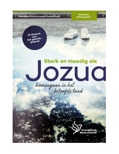 Sterk en moedig als Jozua