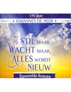 Stil maar, wacht maar,...