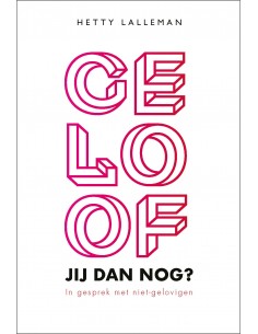 Geloof jij dan nog?