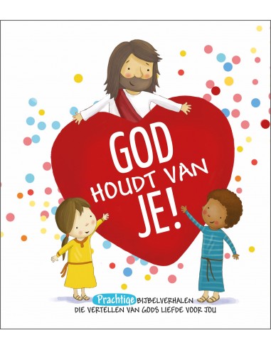 God houdt van je!