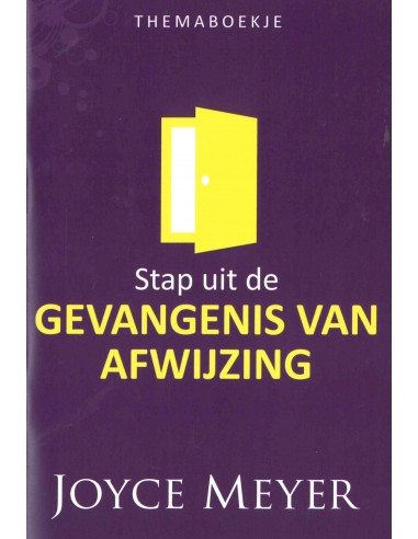 Stap uit de gevangenis van afwijzing