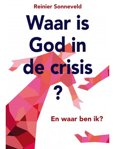 Waar is God in de crisis?