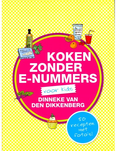 Koken zonder E-nummers voor kids