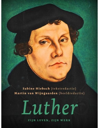 Luther, zijn leven, zijn werk