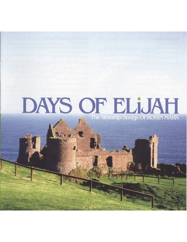 Days of Elijah - the worship songs