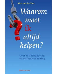 Waarom moet ik altijd helpen?