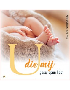 U die mij geschapen heeft