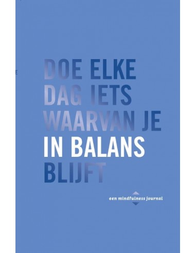 Doe elke dag iets waarvan je in balans b