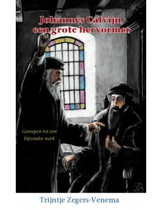 Calvijn een grote hervormer