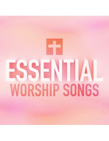 Essential Worship Songs