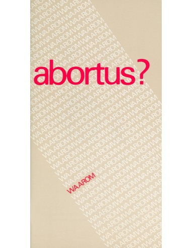 Abortus. Waarom?