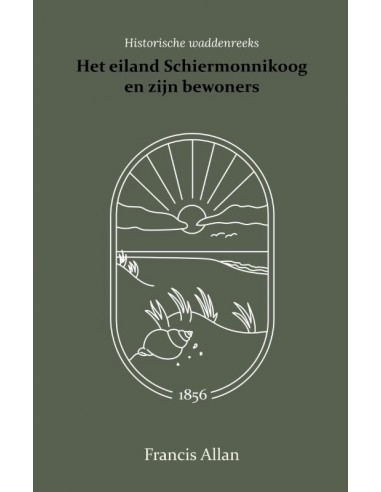 Het eiland Schiermonnikoog en zijn bewon