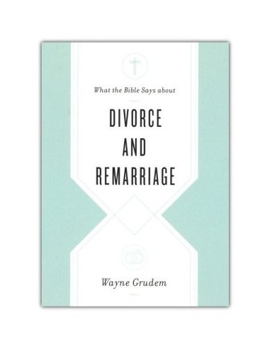 Divorce and Remarriage ( What the Bible