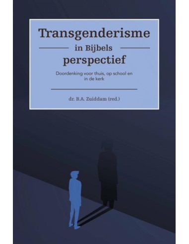 Transgenderisme in bijbels perspectief