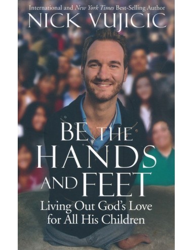 Be the hands and feet
